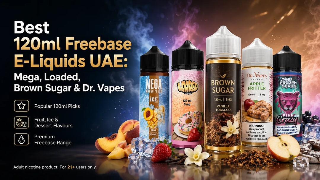 Best 120ml Freebase E-Liquids UAE