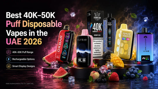 Best 40K–50K Puff Disposable Vapes in the UAE 2026