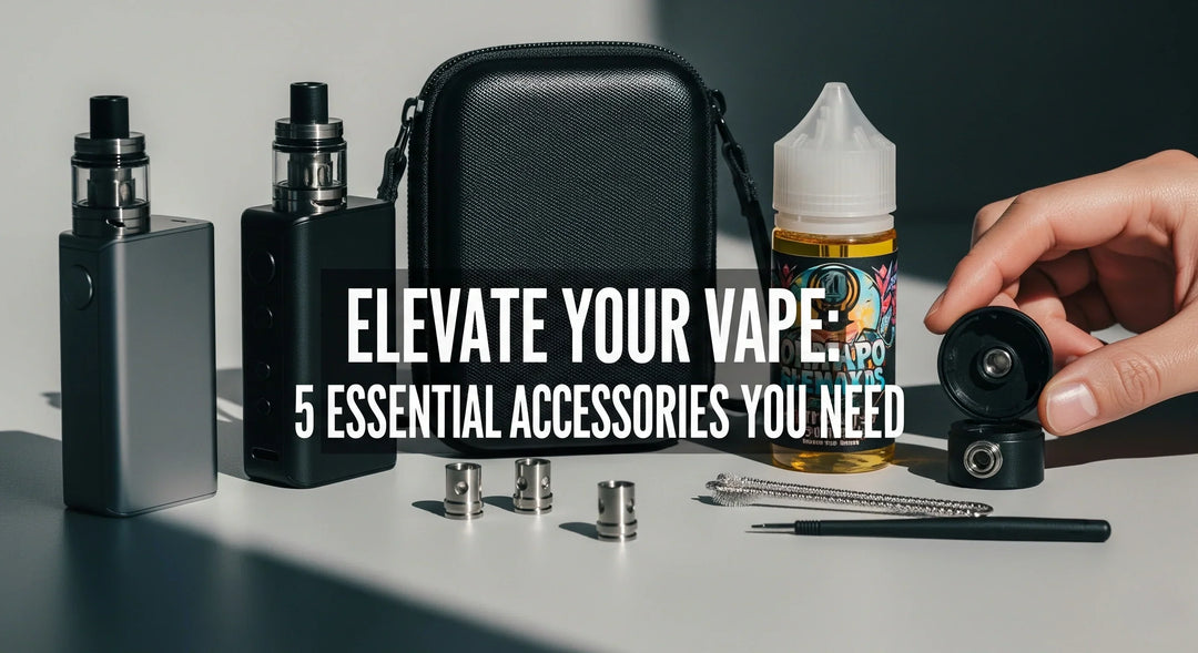 5 Must-Have Vape Accessories