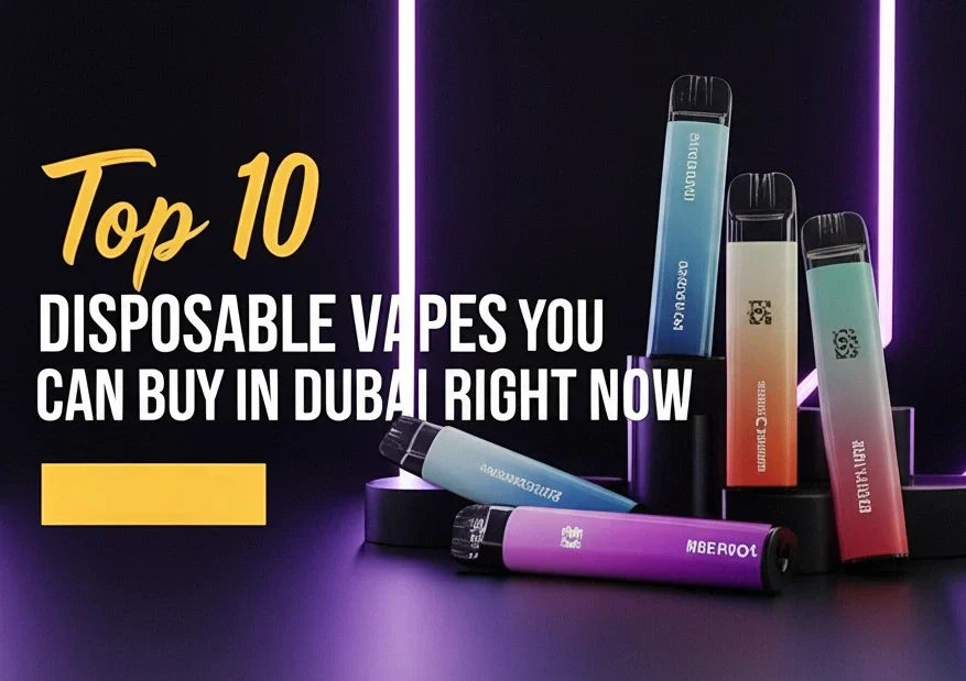 Top 10 Disposable Vape near in Dubai uae