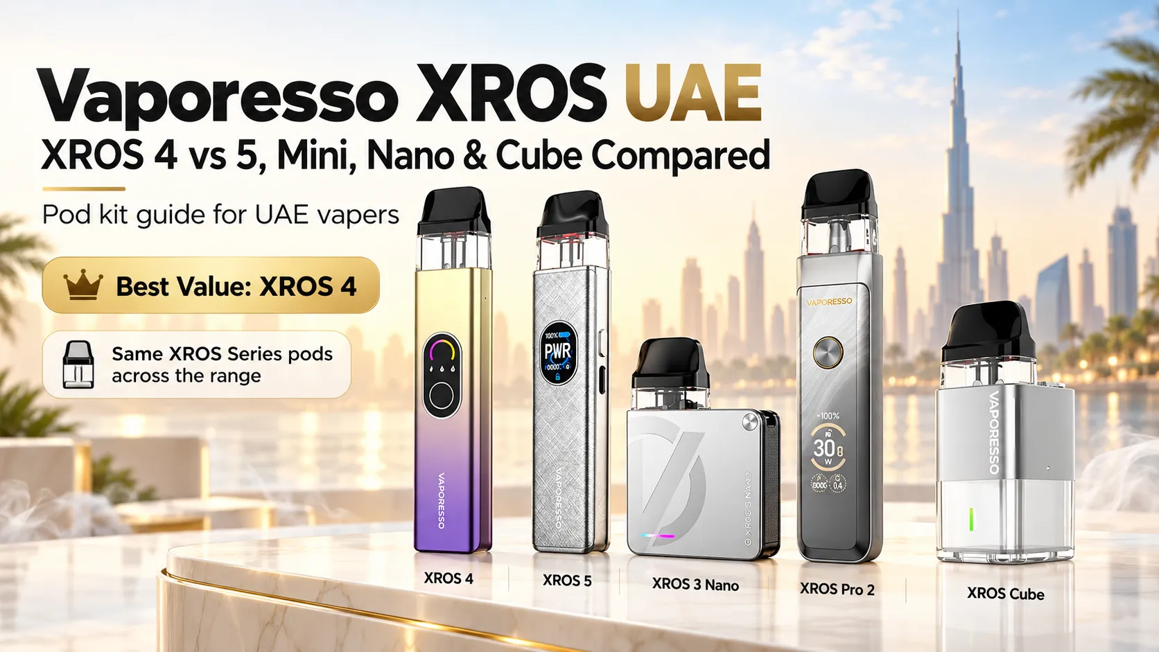 Vaporesso XROS 4, XROS 5 and XROS Cube pod kits available in Dubai UAE